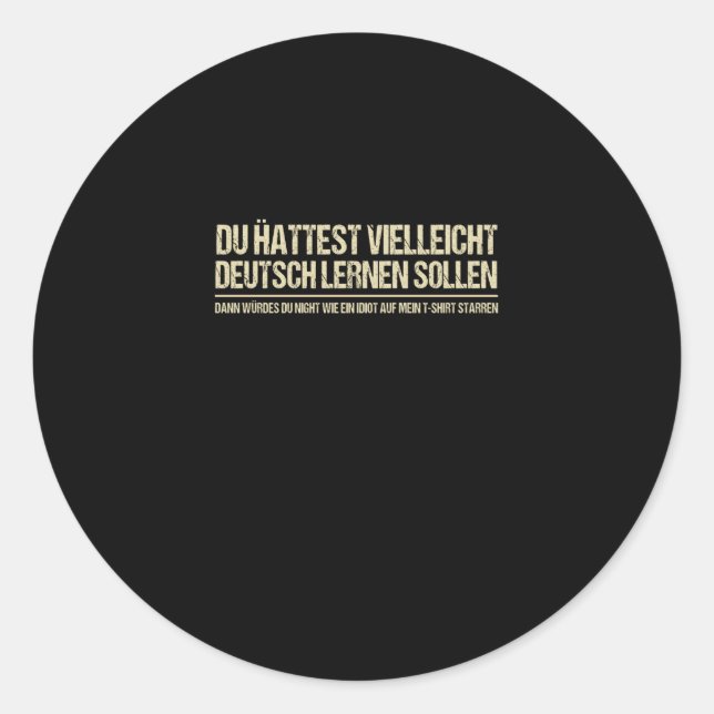 funny german saying classic round sticker (Front)