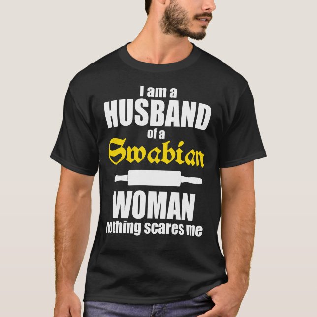 Funny German Sayings Shirt - Woman from Swabia (Front)