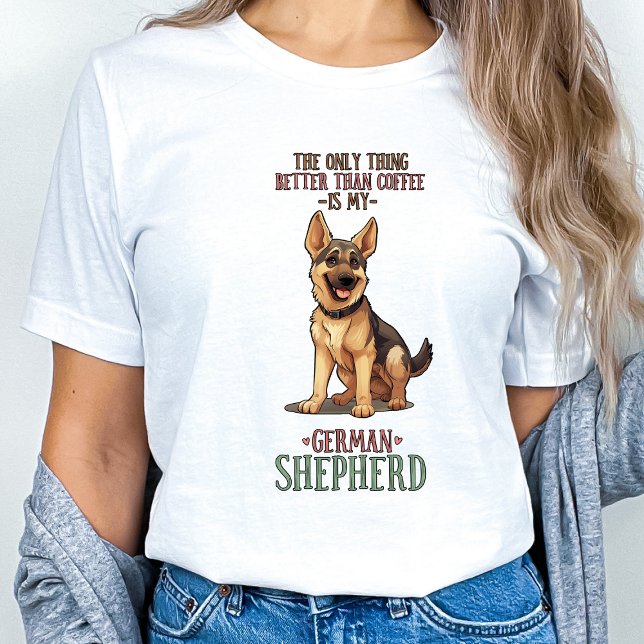 Funny German Shepherd Coffee Lover T-Shirt (Creator Uploaded)