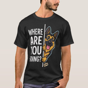 Funny German Shepherd Dog Peeking Where Are You T-Shirt