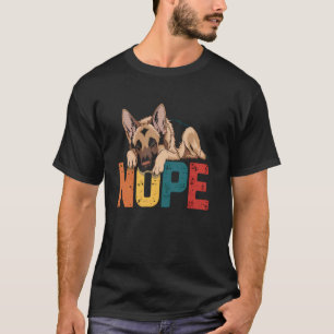 Funny German Shepherd Nope Stubborn Attitude Dog O T-Shirt