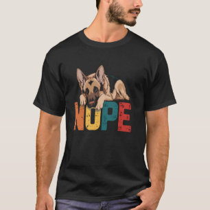 Funny German Shepherd Nope Stubborn Attitude Dog O T-Shirt