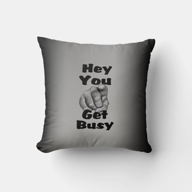 Funny Get Busy Cushion (Front)