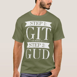 Funny Get Good Video Gaming Gift  Git Gud Tee