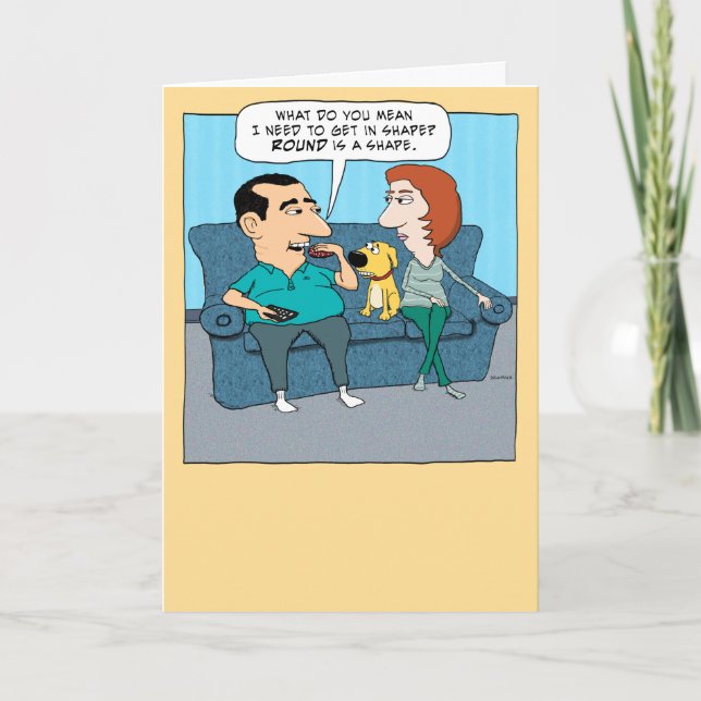 Funny Get In Shape Birthday Card (Front)