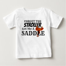 Funny "Get Me a Saddle" Cowboy Baby T-Shirt