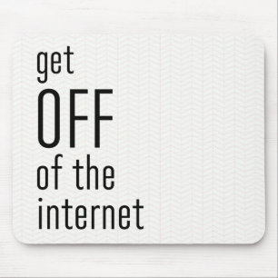 Funny Get off of the Internet Blush Pink and Black Mouse Mat