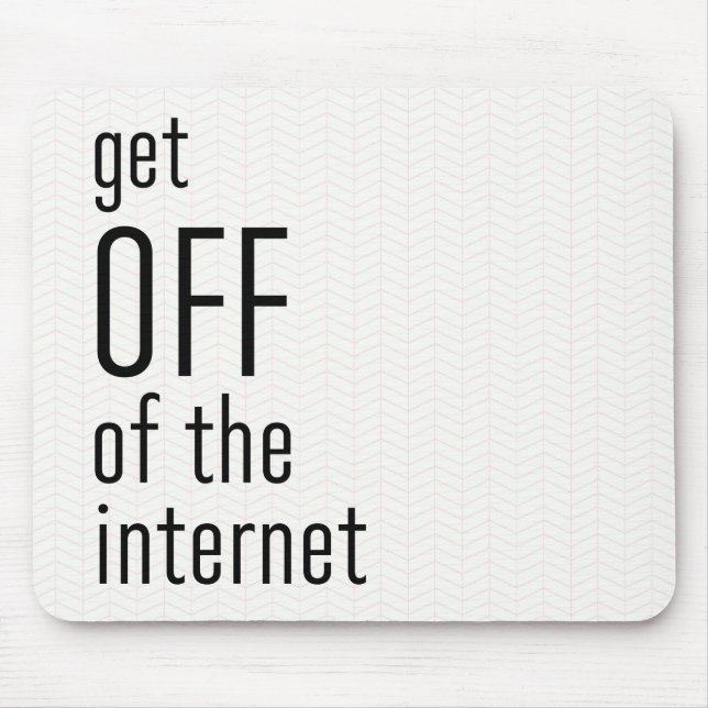 Funny Get off of the Internet Blush Pink and Black Mouse Mat (Front)