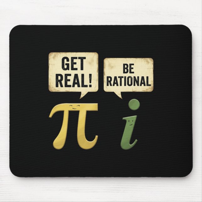 Funny Get Real Be Rational Pi Day Math Teacher Gee Mouse Mat (Front)