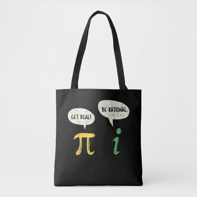 Funny Get Real Be Rational  Pi Math Teacher Geek Tote Bag (Front)