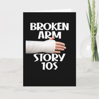  Funny Get Well Broken Arm Story $10 Gag Injury Card