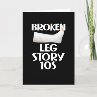  Funny Get Well Broken Leg Story $10 Gag Injury Card