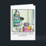Funny Get Well Greeting Card<br><div class="desc">Enjoy spreading the laughter with this hilarious get well humour greeting card by cartoonist Bill Abbott; send some laughs along with your love. Wonderfully funny and slightly sarcastic cartoon characters in hilarious situations that’s sure to bring a smile to anyone’s face. Great fun for the wonderfully funny, slightly sarcastic characters...</div>