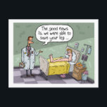 Funny GET WELL SAVE the Leg Postcard<br><div class="desc">Funny Get Well Card. A doctor stands at the foot of the bed of a man who is only a head attached to one leg and says. “The good news is, I was able to save your leg”. A great GET WELL gift or a funny gift for a doctor or...</div>