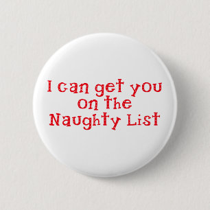 Funny Get you on the Naughty List 6 Cm Round Badge