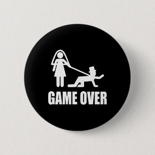 Funny Getting Married Game Over Wedding Gag Team G 6 Cm Round Badge