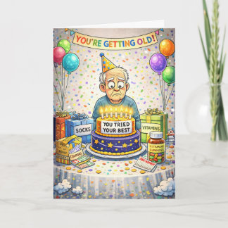 Funny Getting Old Birthday Card