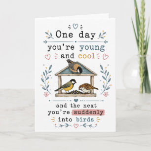 Funny Getting Older Bird mum dad husband wife Card