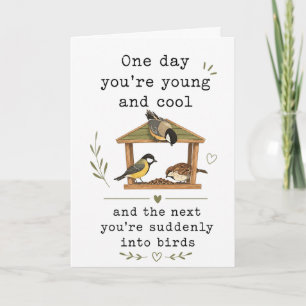 Funny Getting Older Bird mum dad husband wife Card