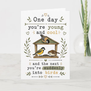 Funny Getting Older Bird mum dad husband wife Card