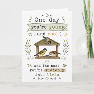 Funny Getting Older Bird mum dad husband wife Card