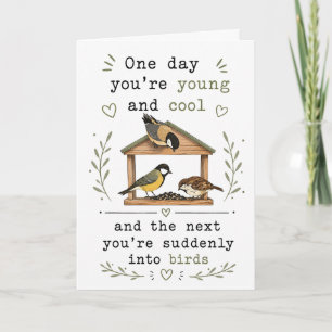 Funny Getting Older Bird mum dad husband wife Card