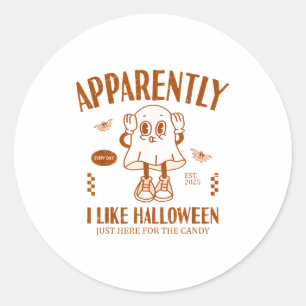 Funny Ghost Apparently, I Like Halloween  Classic Round Sticker