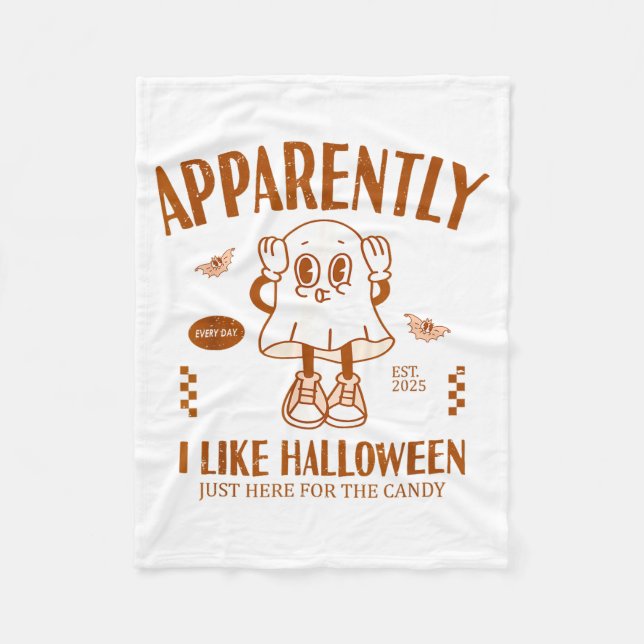 Funny Ghost Apparently, I Like Halloween  Fleece Blanket (Front)