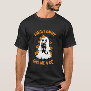 Funny Ghost Black Cat Forget Candy Give Me Cat Hal T-Shirt