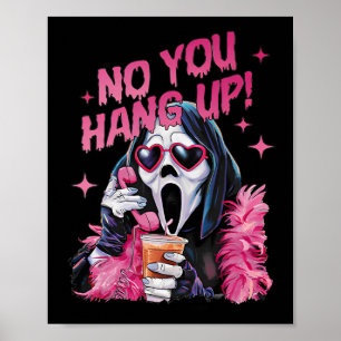 Funny Ghost Calling Halloween No You Hang Up Poster