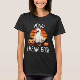 Funny Ghost Goose Honk I Mean Boo, Spooky Geese Ha T-Shirt