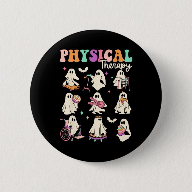 Funny Ghost Physical Therapy Pt Physical Therapist 6 Cm Round Badge (Front)