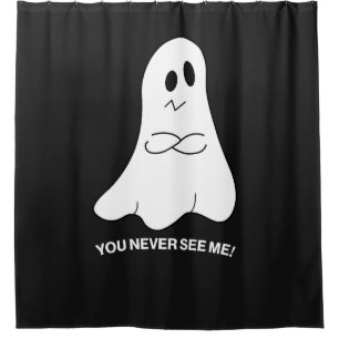Funny Ghost Shower Curtain – You Never See Me