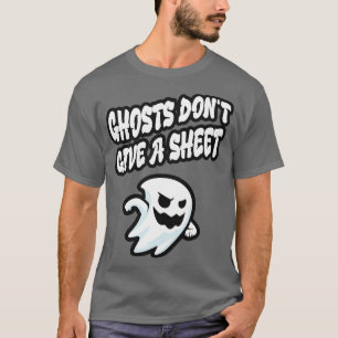 Funny Ghosts Sloagn Halloween T-Shirt