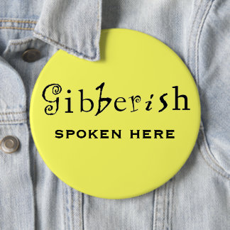 Funny Gibberish Workplace Miscommunication Button