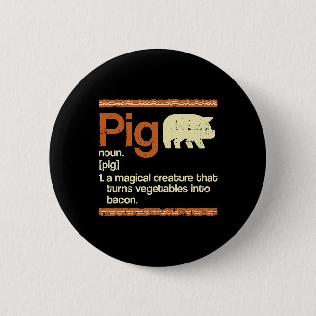 Funny Gift Bacon And Pig Definition  6 Cm Round Badge (Front)