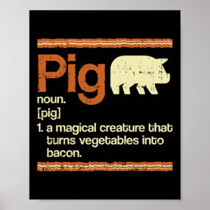 Funny Gift Bacon And Pig Definition  Poster