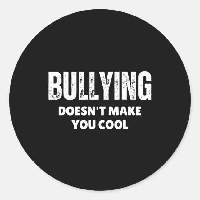 Funny Gift Bullying Doesn't Make You Cool Sticker  (Front)