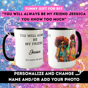 Funny gift for best friend birthday girl joke gag  mug