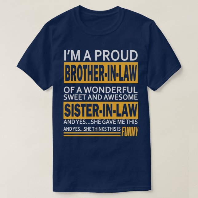 Funny Gift for Brother in law from Sister in law C T-Shirt (Design Front)