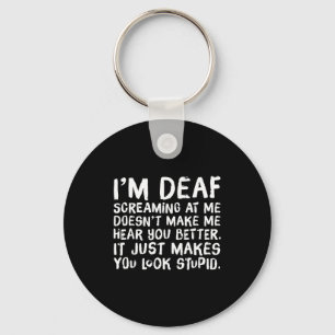 Funny Gift For Deaf People Hearing Joke  Key Ring