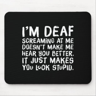 Funny Gift For Deaf People Hearing Joke Mouse Mat