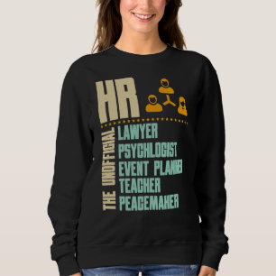 Funny Gift For HR Person HR Manager Gift Idea T- Sweatshirt