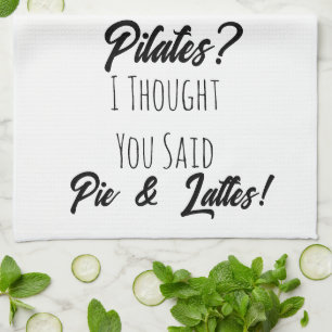 Funny Gift , Pilates ,Coffee ,Friend Gift Tea Towel