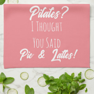 Funny Gift , Pilates ,Coffee ,Friend Gift Tea Towel