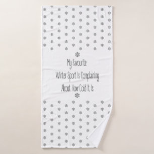 Funny Gift Quote My Favourite Winter Sport Decor Bath Towel