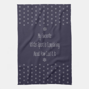 Funny Gift Quote My Favourite Winter Sport Decor Tea Towel