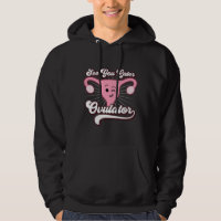 Funny Gift See You Later Ovulator Hysterectomy