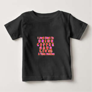 Funny Gifts for Coffee Lovers Baby T-Shirt