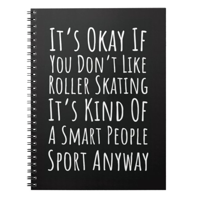 Funny Gifts For Rollerbladers Skater Skating Humou Notebook (Front)